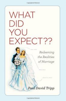 What Did You Expect?: Redeeming the Realities of Marriage