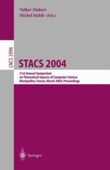 STACS 2004: 21st Annual Symposium on Theoretical Aspects of Computer Science, Montpellier, France, March 25-27, 2004. Proceedings