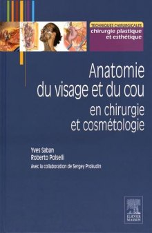 Anatomie du visage et du cou : en chirurgie et cosmétologie