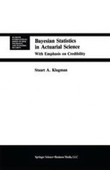 Bayesian Statistics in Actuarial Science: with Emphasis on Credibility