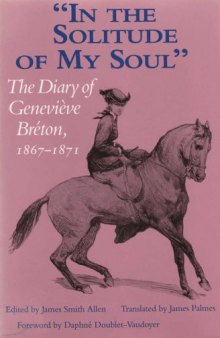 'In the solitude of my soul'': the diary of Geneviève Bréton, 1867-1871