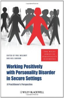 Working Positively with Personality Disorder in Secure Settings: A Practitioner's Perspective  