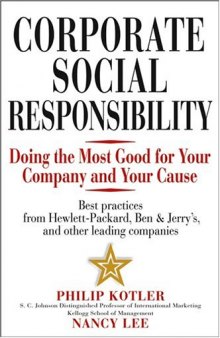 Corporate Social Responsibility: Doing the Most Good for Your Company and Your Cause  
