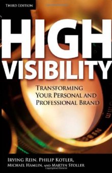 High Visibility: Transforming Your Personal and Professional Brand