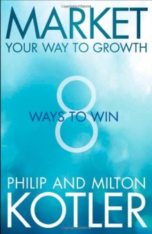 Market Your Way to Growth : 8 Ways to Win