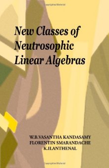 New Classes of Neutrosophic Linear Algebras
