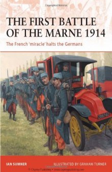 The First Battle of the Marne 1914: The French 'miracle' halts the Germans (Campaign 221)
