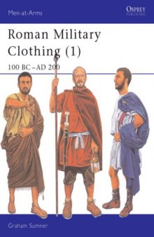 Roman Military Clothing (1): 100 BC - AD 200