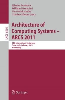 Architecture of Computing Systems - ARCS 2011: 24th International Conference, Como, Italy, February 24-25, 2011. Proceedings