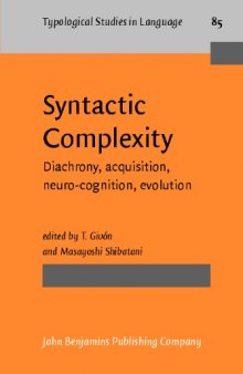 Syntactic Complexity: Diachrony, Acquisition, Neuro-cognition, Evolution