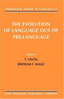 The Evolution of Language out of Pre-language