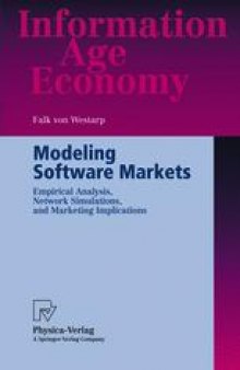 Modeling Software Markets: Empirical Analysis, Network Simulations, and Marketing Implications