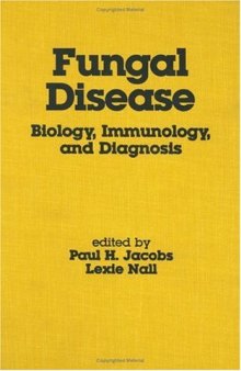 Fungal disease: biology, immunology, and diagnosis