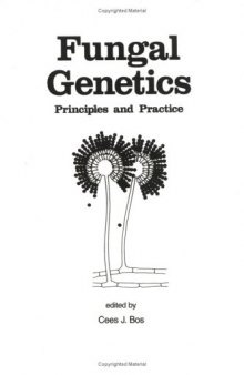 Fungal Genetics: Principles and Practice (Mycology)