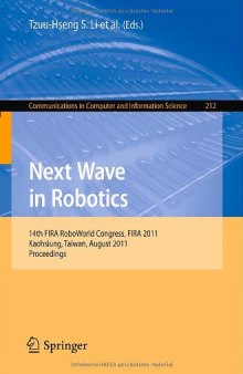 Next Wave in Robotics: 14th FIRA RoboWorld Congress, FIRA 2011, Kaohsiung, Taiwan, August 26-30, 2011. Proceedings