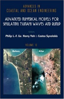 Advanced Numerical Models For Simulating Tsunami Waves And Runup (Advances in Coastal & Ocean Engineering)