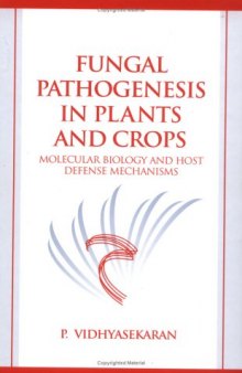 Fungal pathogenesis in plants and crops: molecular biology and host defense mechanisms