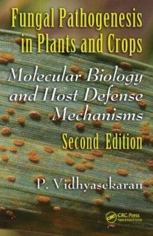 Fungal Pathogenesis in Plants and Crops: Molecular Biology and Host Defense Mechanisms (Books in Soils, Plants, and the Environment)