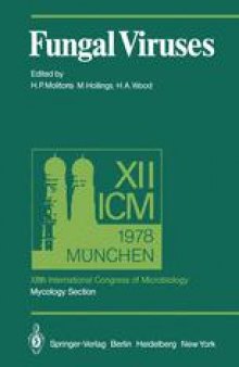 Fungal Viruses: XIIth International Congress of Microbiology, Mycology Section, Munich, 3–8 September, 1978