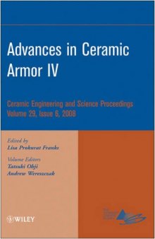 Advances in Ceramic Armor IV (Ceramic Engineering and Science Proceedings, Vol. 29, No. 6)