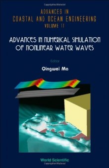 Advances in Numerical Simulation of Nonlinear Water Waves (Advances in Coastal and Ocean Engineering)