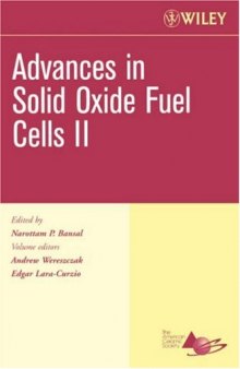 Advances in Solid Oxide Fuel Cells II, Ceramic Engineering and Science Proceedings, Cocoa Beach