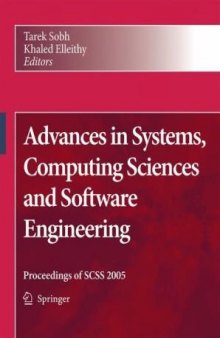 Advances in Systems, Computing Sciences and Software Engineering: Proceedings of Scss05