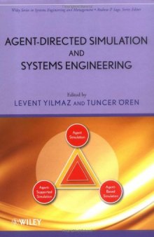 Agent-Directed Simulation and Systems Engineering (Wiley Series in Systems Engineering and Management)