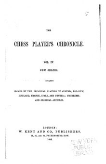 The Chess Player's Chronicle, New Series, Vol. 4 volume 1856 