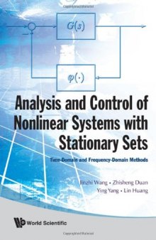 Analysis And Control Of Nonlinear Systems With Stationary Sets: Time-Domain and Frequency-Domain Methods