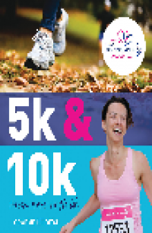 5k & 10k. From Start to Finish