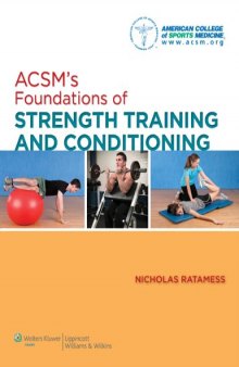 ACSM's Foundations of Strength Training and Conditioning (American College of Sports Med)  