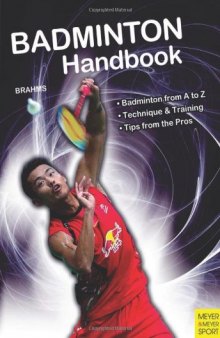 Badminton handbook : training, tactics, competition