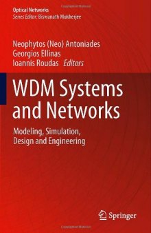 WDM Systems and Networks: Modeling, Simulation, Design and Engineering