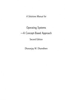 A Solutions Manual for Operating Systems A Concept-Based Approach Second Edition 
