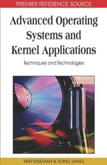 Advanced Operating Systems and Kernel Applications: Techniques and Technologies