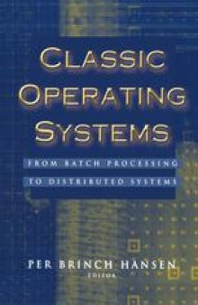 Classic Operating Systems: From Batch Processing To Distributed Systems