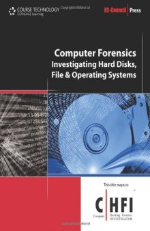Computer Forensics: Hard Disk and Operating Systems (Ec-Council Press Series : Computer Forensics)  