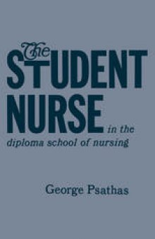 The Student Nurse in the Diploma School of Nursing