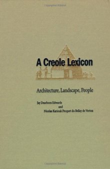 A Creole Lexicon: Architecture, Landscape, People