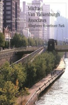 Allegheny Riverfront Park: Source Books in Landscape Architecture