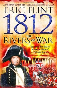 1812 : the rivers of war
