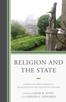 Religion and the State: Europe and North America in the Seventeenth and Eighteenth Centuries