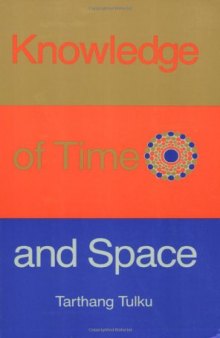 Knowledge of Time & Space: An Inquiry into Knowledge, Self & Reality 