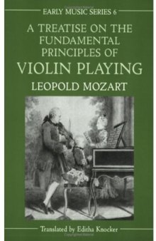 A Treatise on the Fundamental Principles of Violin Playing (Oxford Early Music Series)