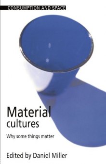 Material Cultures: Why Some Things Matter