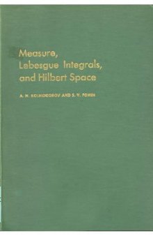 Measure, Lebesgue Integrals, and Hilbert Space