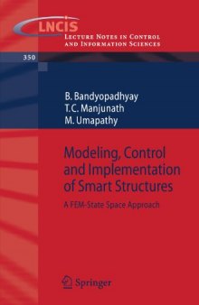 Modeling, Control and Implementation of Smart Structures: A FEM-State Space Approach (Lecture Notes in Control and Information Sciences)