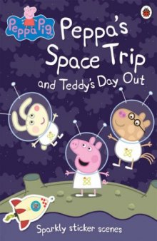 Peppa's Space Trip (Peppa Pig)