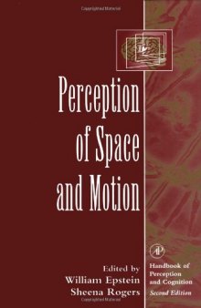 Perception of Space and Motion (Handbook of Perception and Cognition)